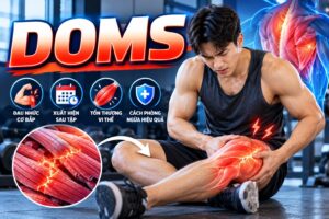 DOMS là gì? Nguyên nhân và cách ngăn ngừa hiệu quả